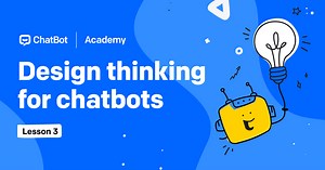 Chatbot Design Thinking | ChatBot Academy