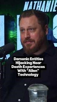 Demons hijacking Near Death Experiences with "Alien" Technology #alien #demon