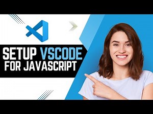 How To Setup VSCode for JavaScript | Run JavaScript in Visual Studio Code