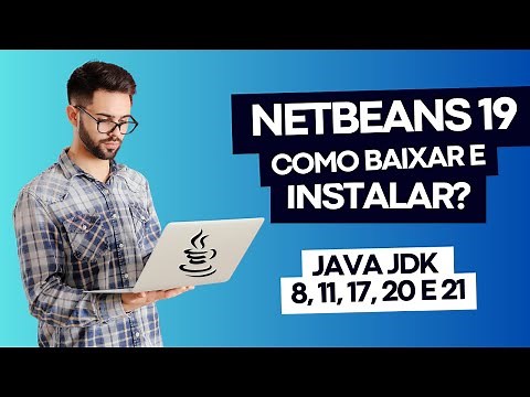 Como Baixar e Instalar o Netbeans 19 com Java JDK 8, 11, 17, 20 e 21
