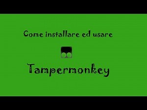 Come installare ed usare Tampermonkey
