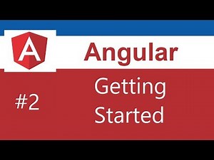 Angular Tutorial - 2 - Getting Started
