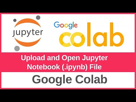 How to Upload and Open Jupyter Notebook (.ipynb) File in Google Colab | Easy Tutorial
