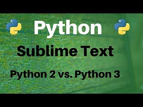 How To: Run Python 2.7 and Python 3.5 Script in Sublime Text 3