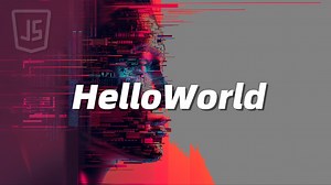 HelloWorld - 《JavaScript》