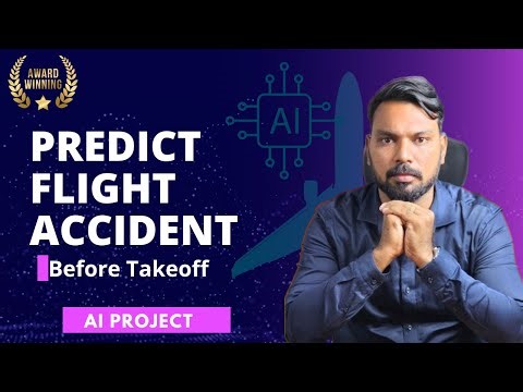 Flight Accident Prediction using Machine Learning | Artificial Intelligence Project | Final Year