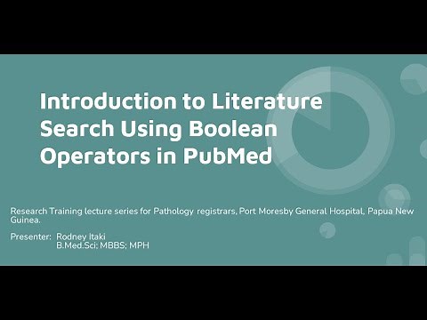 How to use boolean operators in PubMed. An introductory lecture for beginners in health research.