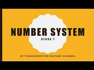 Introduction to Number System | Class 7 | ThinkComputer