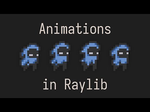 Animations in Raylib | Tutorial
