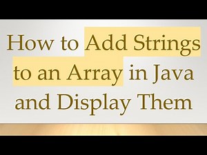 How to Add Strings to an Array in Java and Display Them