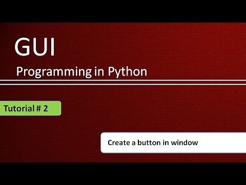 How to create button in Window : Python GUI Programming Using Tkinter # Tutorial - 2