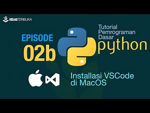 Belajar Python [Dasar] - 02b - Installasi Python dan VS Code di MacOS
