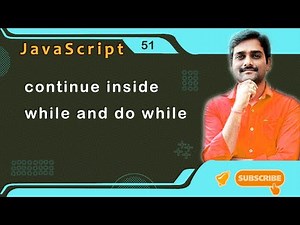 How to use Continue Statement inside While and Do while loops - JavaScript Tutorial 51 Video Lecture | Crash Course for Software Development (English)