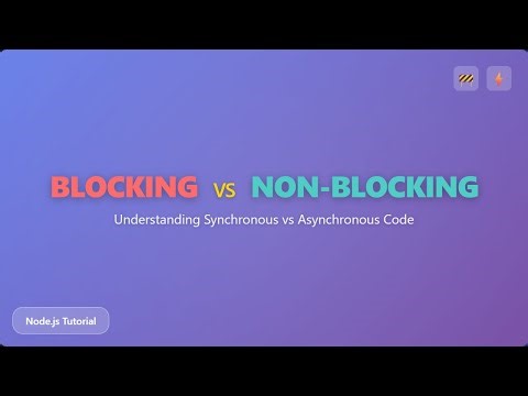 Blocking vs Non-Blocking Code in Node.js: Explained for Beginners!