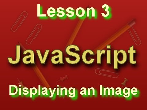 JavaScript Lesson 3: Displaying an Image