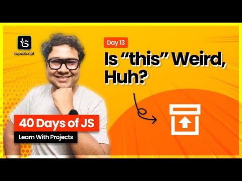 Day 13: Why JavaScript this is So Tricky? Let’s Break It Down! 🤩