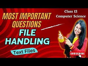 File Handling Class 12 Important Questions | Text Files | Computer Science (083)
