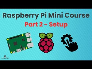 Introduction to Raspberry Pi Course for Beginners (Part 2) - How to Setup Your Raspberry Pi