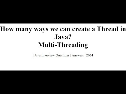 How many ways we can create a Thread in Java | Multi Threading | Java Interview Question and Answer