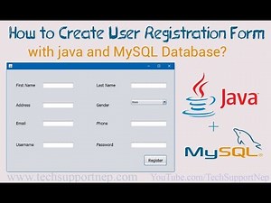 How to Create User Registration Form in java using MySQL Database? [With Source Code]