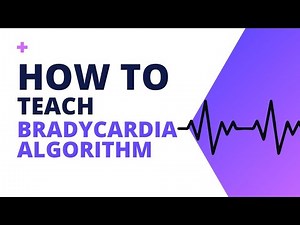 How to Teach Bradycardia Algorithm for ACLS
