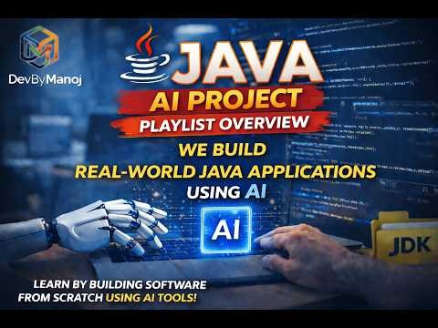 Java Projects Using AI – Complete Playlist Overview