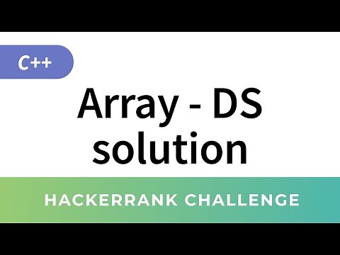 Arrays DS in C/C++ - HackerRank Data Structures Solutions in C/C++