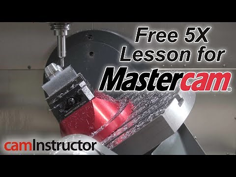 FREE Mastercam 5 Axis Lesson