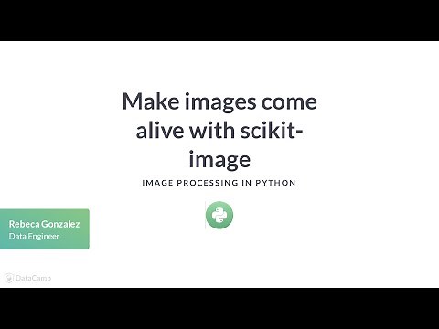 Python Tutorial: Make images come alive with scikit-image