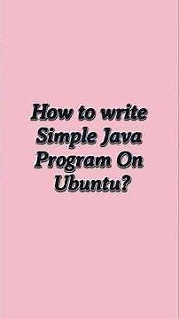 How to Write a Simple Java Program On Ubuntu?| Step-by-step Guide for Beginners|Padho Engineering