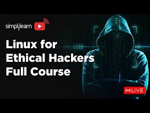Linux for Ethical Hackers Full Course | Linux Ethical Hacking Course | Ethical Hacking | Simplilearn