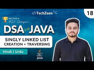 DSA Tutorial #18: Singly Linked List in Java | Creation & Traversal Explained Step-by-Step 2025