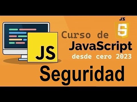 Curso completo de JavaScript desde cero | SEGURIDAD EN JAVASCRIPT (video 83)