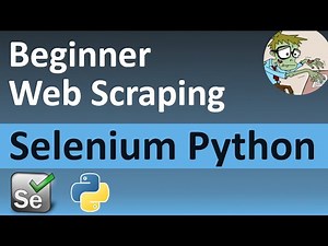 Beginner Web Scraping with Selenium Python