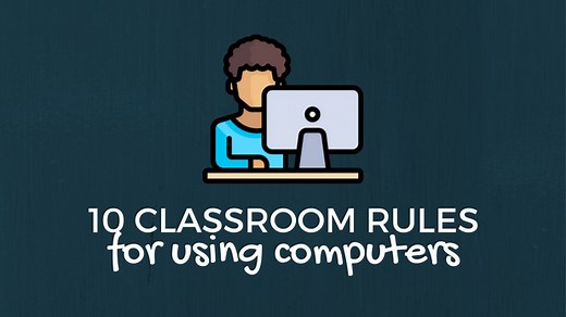 10 Classroom Rules for Using Computers