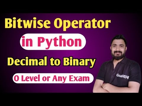 Bitwise Operator in Python | o level computer course | decimal to binary conversation