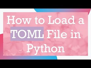 How to Load a TOML File in Python