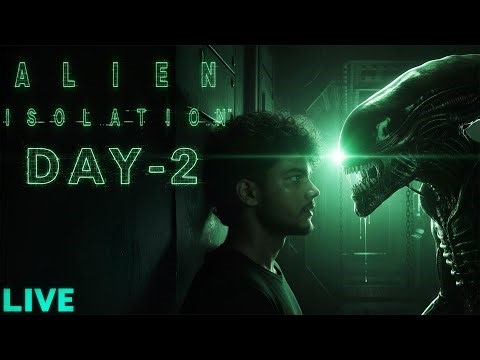 Alien: Isolation LIVE🔴– DAY-2 | Can We Survive the Xenomorph? #horror
