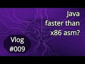 Vlog #009: Java faster than x86 asm?