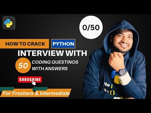 Top 50 Most Asked Python Interview Questions | Complete solution for Beginners to Professionals