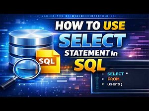 How to use the SELECT Statement in SQL