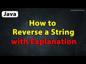Java Program to Reverse a String with Explanation