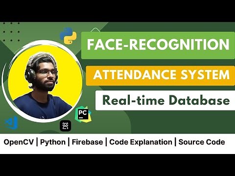 Face Recognition Based Smart Attendance System with Real-Time Database | OpenCV | (Source Code)