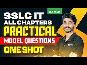 SSLC IT 2026 | All Chapters Practical Model Questions | Oneshot | Xylem SSLC