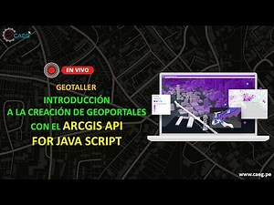 🌎 Introducción al ArcGIS API for JavaScript (Creación de Geoportales desde Cero) | CAEG