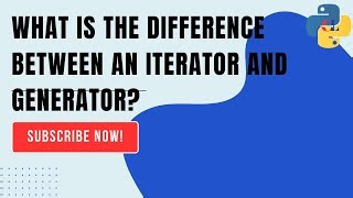 What is the difference between an iterator and generator? | Python Coding
