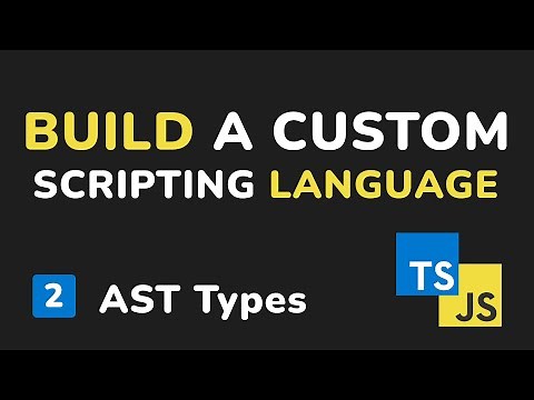Providing AST Definitions - Programming Language From Scratch