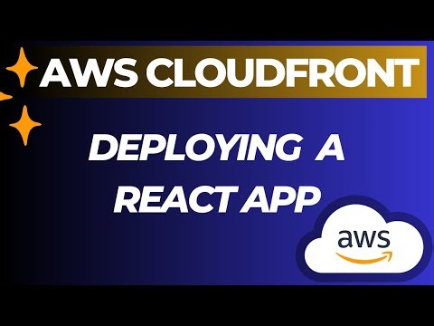 Deploy React App to AWS CloudFront (CDN Service)