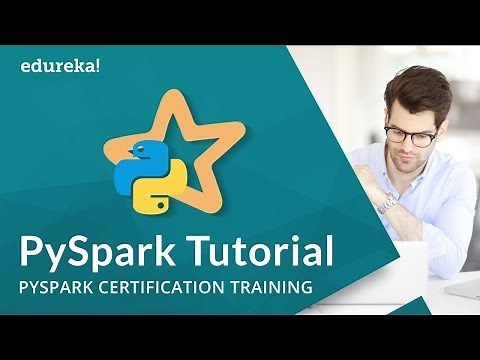 Pyspark Tutorial | Introduction to Apache Spark with Python | PySpark Training | Edureka
