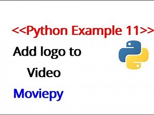 Python Example 11: How to add logo, note, and picture on videos using python scripts ?